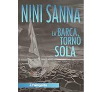 La barca tornò sola - [Edizioni Il Frangente]