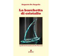 La barchetta di cristallo. I gialli del commissario De Vincenzi