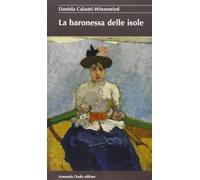 La baronessa delle isole - Calastri Winzenried Daniela