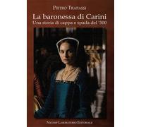 La baronessa di Carini. Una storia di cappa e spada del '500