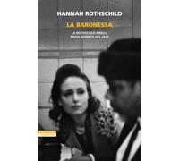 La baronessa. La Rothschild ribelle musa segreta jazz