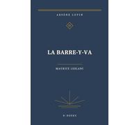 La Barre-y-va: Una novela de Arsène Lupin