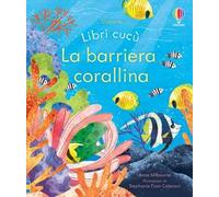 La barriera corallina. Ediz. a colori