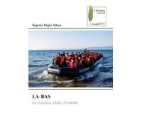 LA-BAS: Le voyage vers l'Europe