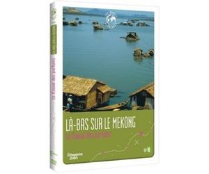 Là-bas sur le mékong : le fleuve des parfums