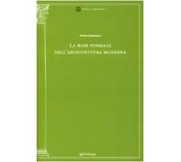 La base formale dell'architettura moderna