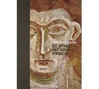 La Basilica di Aquileia. Gli affreschi dell'abside maggiore. Ediz. italiana e inglese