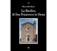 La Basilica di San Francesco in Siena