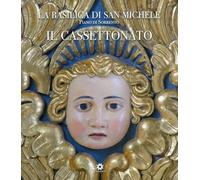 La Basilica di San Michele. Piano di Sorrento. il Cassettonato - [Longobardi]