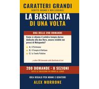 La Basilicata di una volta: 200 Quiz e Curiosità a Caratteri Grandi sulla Basilicata | Giochi di Memoria, Storia e Tradizioni per Adulti e Anziani