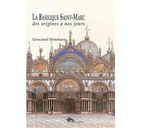 La Basilique Saint-Marc des origines à nos jours