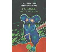 La Bassa. Saga di Tre Palmi