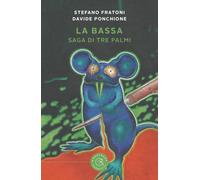 La Bassa. Saga di Tre Palmi
