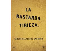 La bastarda tibieza