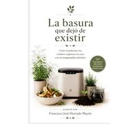 La basura que dejó de existir: Cómo transformar tus residuos orgánicos en casa con un compostador eléctrico
