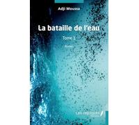 La bataille de l'eau: Tome 1