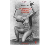 La battaglia contro il nulla