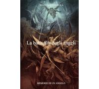 LA BATTAGLIA DEGLI ANGELI