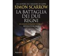 La battaglia dei due regni. Revolution saga. Vol. 1