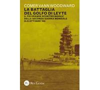 La battaglia del golfo di Leyte. Il più grande scontro navale della Seconda guerra mondiale. 24-25 ottobre 1944