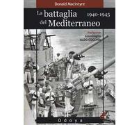La battaglia del Mediterraneo (1940-1945)
