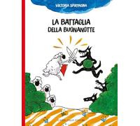 La battaglia della buonanotte. Ediz. a colori