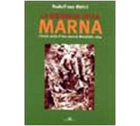 La battaglia della Marna. L'inizio della prima guerra mondiale: 1914