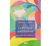 La battaglia della profezia. Storie della Terra Infinita. Vol. 3