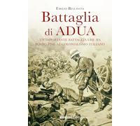 Libri Bellavita Emilio - La Battaglia Di Adua