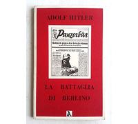 La battaglia di Berlino.