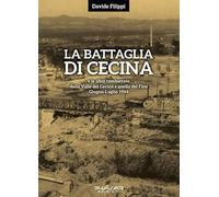 La battaglia di Cecina e le altre combattute dalla Valle del Cecina a quella del Fine. Giugno-luglio 1944