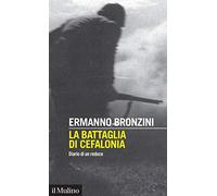 La battaglia di Cefalonia. Diario di un reduce
