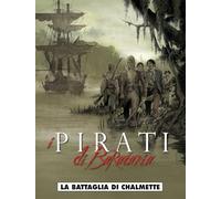 La battaglia di Chalmette. I pirati di Barataria (Vol. 4)
