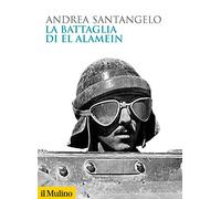 Libri Andrea Santangelo - La Battaglia Di El Alamein