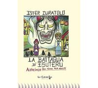 La battaglia di Esuteru. Alzheimer, una fiaba per adulti