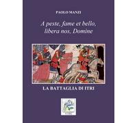 La battaglia di Itri - Paolo Manzi, 2018, Ali Ribelli Edizioni