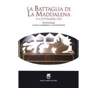 La battaglia di La Maddalena. 9-13 settembre 1943. Atti del Convegno (La Maddalena, 12 settembre 2019)
