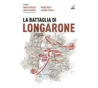 Battaglia Di Longarone - Paolo Gaspari e Marco Pascoli e Giorgio Tosato - 2023