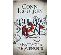 La battaglia di Ravenspur. La guerra delle Rose. Vol. 4