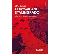 La battaglia di Stalingrado. Inferno di uomini e d’acciaio