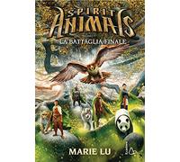 La battaglia finale. Spirit animals (Vol. 7)