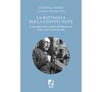 La battaglia per la Costituente. Il contributo dei socialisti nell'elaborazione della Carta Costituzionale
