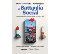 La battaglia social. I segreti della comunicazione digitale di Fratelli d'Italia