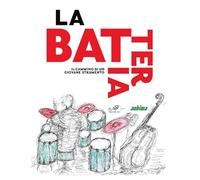 Libri Batteria. Il Cammino Di Un Giovane Strumento (La)