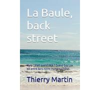 La Baule, back street: Mais c’était quand déjà ? Quand Guy Lux est entré dans notre chambre d’hôtel.