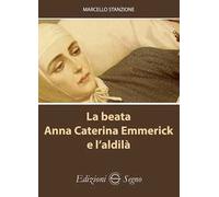 La beata Anna Caterina Emmerick e l'aldilà