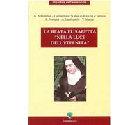 La beata Elisabetta nella luce dell'eternità