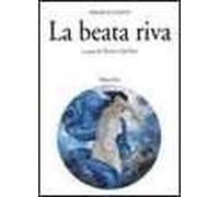 La beata riva. Trattato dell'oblio