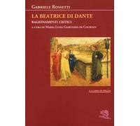 La Beatrice di Dante. Ragionamenti critici