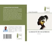 LA BEAUTÉ DE CICATRICES: ROMAN